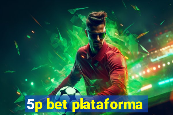 5p bet plataforma